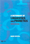 A Dictionary of Linguistics and Phonetics by David Crystal