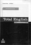 Total english: intermediate. Students book.  Antonia Clare, JJ Wilson