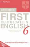 Cambridge. First Certificate in English 6. With answers