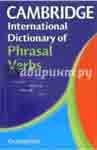 Сambridge international dictionary of phrasal verbs