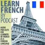 Аудиокурс французского языка “Learn French by Podcast”