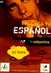 Учебник испанского языка по грамматике “Practica tu Espanol. El subjuntivo”